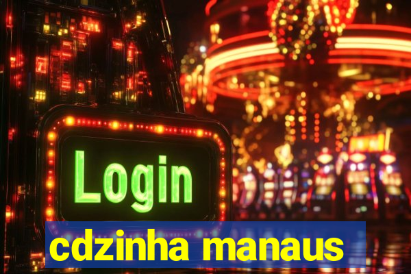 cdzinha manaus